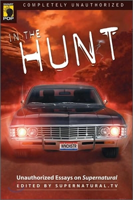 In the Hunt: Unauthorized Essays on Supernatural