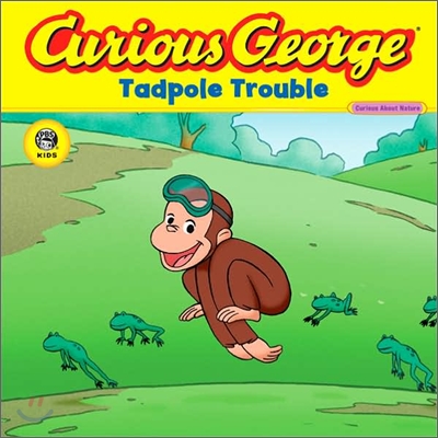 Curious George Tadpole Trouble (Cgtv 8x8)