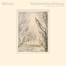 Bill Evans - You Must Believe In Spring