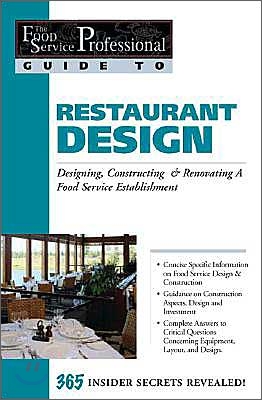 [중고-상] Restaurant Design: Designing, Constructing &amp; Renovating a Food Service Establishment: 365 Secrets Revealed