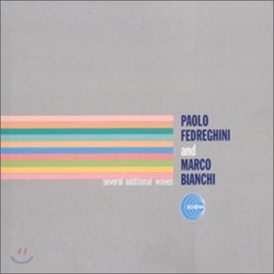 Paolo Fedreghini And Marco Bianchi - Sevral Additional Waves