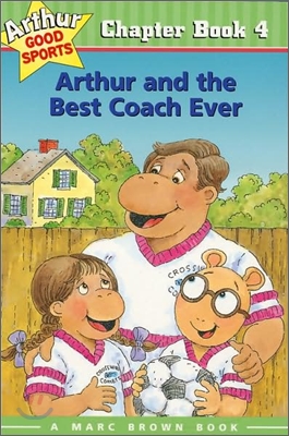 Arthur and the Best Coach Ever: Arthur Good Sports Chapter Book 4 (Paperback)