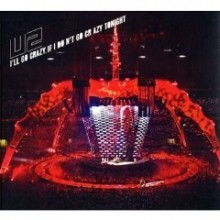 U2 - I&#39;ll Go Crazy If I Don&#39;t Go Crazy Tonight
