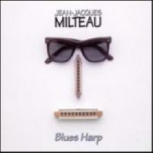 Jean-Jacques Milteau - Blues Harp (Digipack/수입/미개봉)