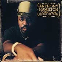 Anthony Hamilton - Comin&#39; From Where I&#39;m From (수입)