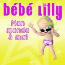 Bebe Lilly - Mon Monde A Moi (미개봉)