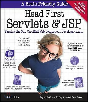 Head First Servlets and JSP: Passing the Sun Certified Web Component Developer Exam