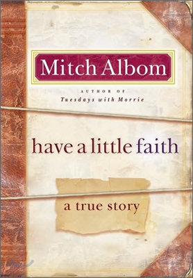 Have a Little Faith : A True Story