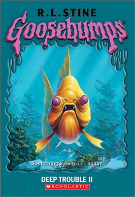 Original Goosebumps #58 : Deep Trouble, Vol 2