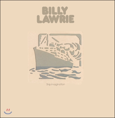 Billy Lawrie (빌리 로리) - Ship Imagination (LP Miniature)