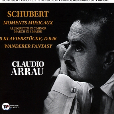 Claudio Arrau 슈베르트: 방랑자 환상곡, 악흥의 순간, 피아노 소품 - 클라우디오 아라우 (Schubert: Moments Musicaux, Wanderer Fantasy, 3 Klavierstucke D.946)