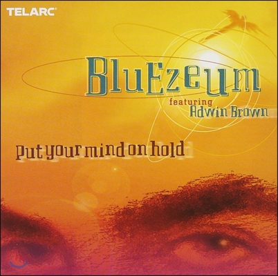 Bluezeum (블루지움) - Put Your Mind On Hold [featuring Adwin Brown]