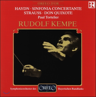 Rudolf Kempe 하이든: 신포니아 콘체르탄테 / 슈트라우스: 돈 키호테 - 루돌프 켐페, 폴 토르틀리에 (Haydn: Sinfonia Concertante / R. Strauss; Don Quixote)