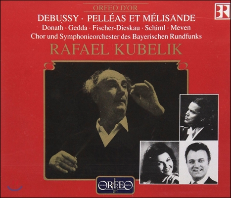 Rafael Kubelik / Nicolai Gedda 드뷔시: 오페라 '펠리아스와 멜리장드' - 라파엘 쿠벨릭, 니콜라이 게다, 피셔-디스카우 (Debussy: Pelleas et Melisande)