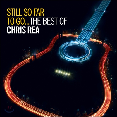 Chris Rea - Still So Far To Go: The Best Of Chris Rea (Standard Version)