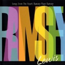 Ramsey Lewis - Songs From The Heart: Ramsey Plays Ramsey