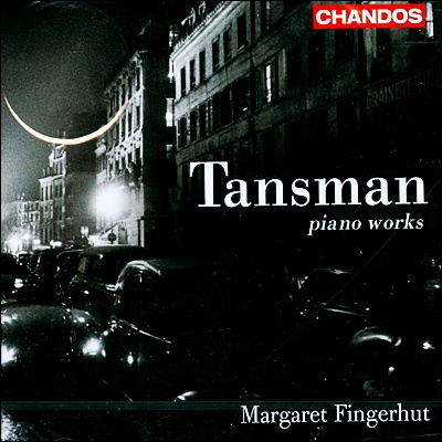 Margaret Fingerhut 알렉산더 탄스만: 피아노 작품집 (Alexandre Tansman: Piano Works)