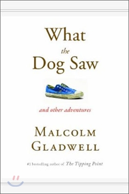 [중고] What the Dog Saw : And Other Adventures (Paperback)