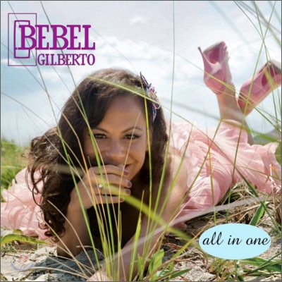 Bebel Gilberto - All In Love