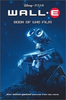 Disney "Wall*E" : Book of the Film