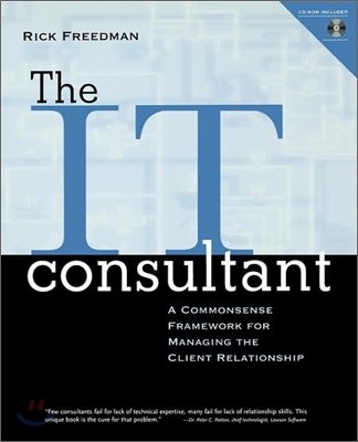 The It Consultant: A Commonsense Framework for Managing the Client Relationship