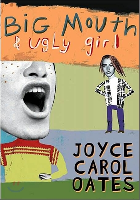 Big Mouth &amp; Ugly Girl (Paperback)