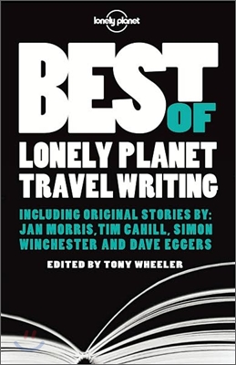 Lonely Planet Best of Lonely Planet Travel Writing