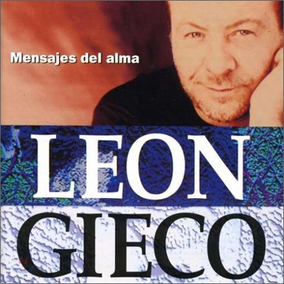 Leon Gieco - Mensaje Del Alma