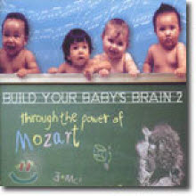 V.A. - Build Your Baby&#39;s Brain 2 - Through The Power Of Mozart (2CD/미개봉)