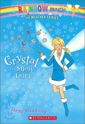 Weather Fairies #1: Crystal the Snow Fairy: A Rainbow Magic Book (Paperback)