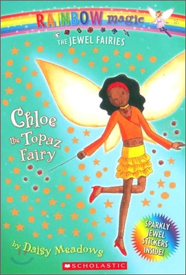 Chloe the Topaz Fairy [With Sparkly Jewel Stickers] (Paperback)