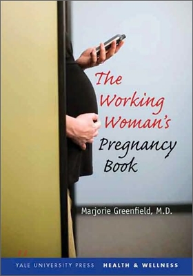Working Woman&#39;s Pregnancy Book