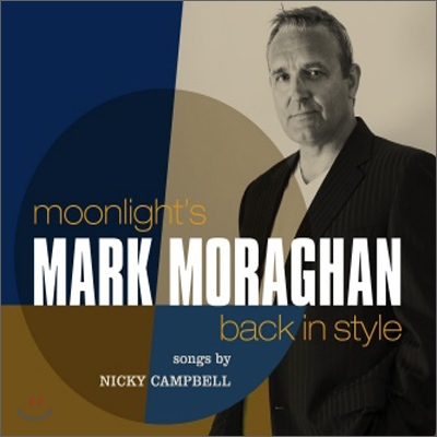 Mark Moraghan - Moonlight&#39;s Back In Style