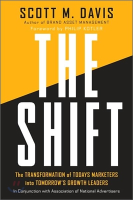 The Shift: The Transformation Of Today&#39;S Marketers Into Tomorrow&#39;S Growth Leaders