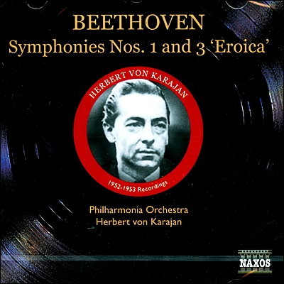 Herbert Von Karajan 베토벤: 교향곡 1번, 3번 에로이카 (Beethoven: Symphonies Op.21, Op.55 &quot;Eroica&quot;) 