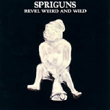 Spriguns - Revel Weird And Wild (LP Miniature/일본수입)