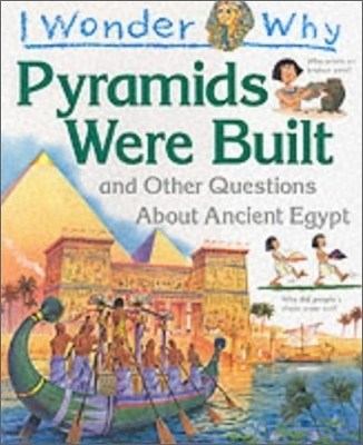 I Wonder Why : Pyramids Were Built