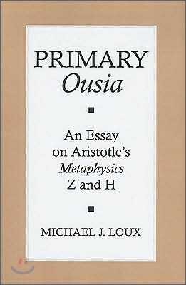Primary "ousia": An Essay on Aristotle's Metaphysics Z and H