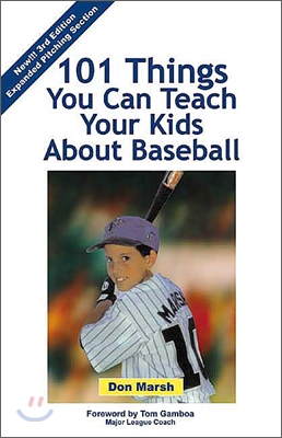 101 Things You Can Teach Your Kids About Baseball