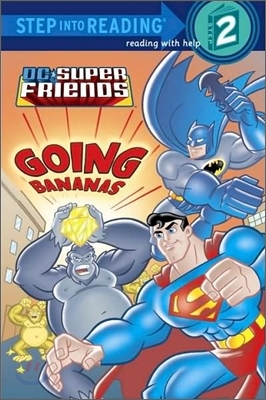 Step into Reading 2 : DC Super Friends : Going Bananas