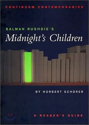 Salman Rushdie&#39;s Midnight&#39;s Children: A Reader&#39;s Guide