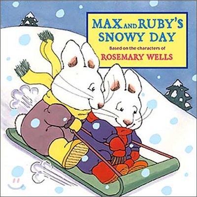 Max and Ruby&#39;s Snowy Day