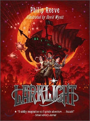 Larklight (Paperback, Reprint)