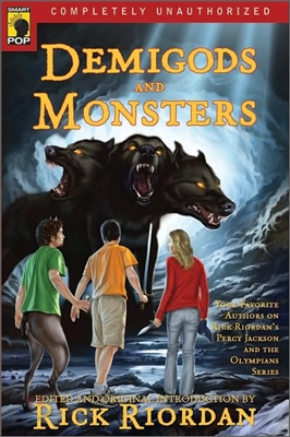 Demigods and Monsters: Your Favorite Authors on Rick Riordan&#198;s Percy Jackson and the Olympians Series