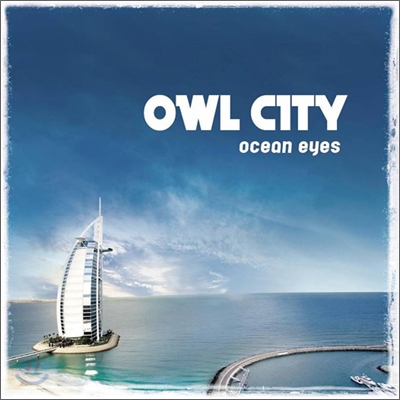 Owl City - Ocean Eyes