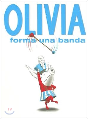 Olivia Forma una Banda = Olivia Forms a Band
