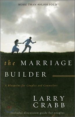 The Marriage Builder: A Blueprint for Couples and Counselors (Paperback)