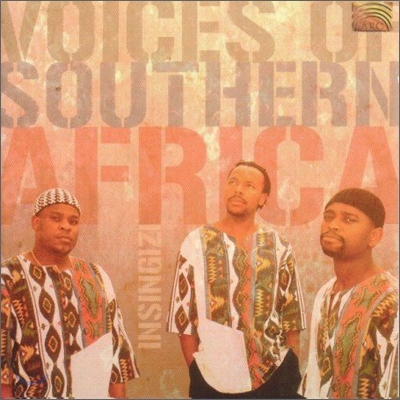Insingizi (인싱이지) - Voices Of Southern Africa
