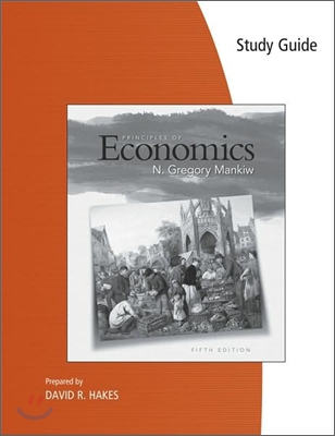Study Guide for Mankiw's Principles of Economics, 5/E