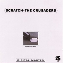 Crusaders - Scratch (Live)